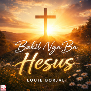 Bakit Nga Ba Hesus