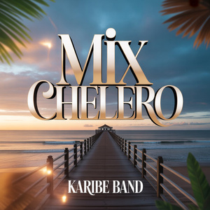 Mix Chelero: El Chelero / En Donde Estás Amor / En una Esquina Cuando Yo Cantaba