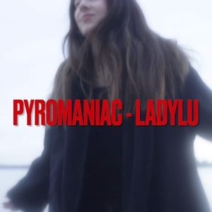 Pyromaniac