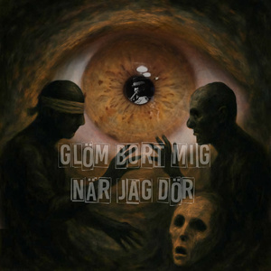 Glöm bort mig när jag dör