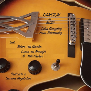 Canción al Blues (feat. Robin Van Geerke, Nils Fischer & Lucas Van Merwijk)