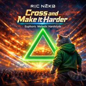 Cross and make it Harder (Euphoric Hardstyle)