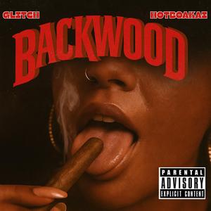 Backwood (feat. HOTBOAKAI)