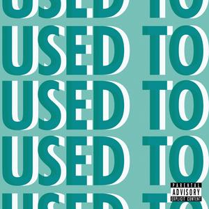 Used To