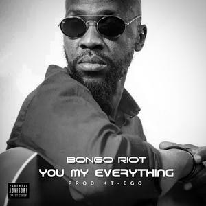 You my everything (feat. Bongo Riot)