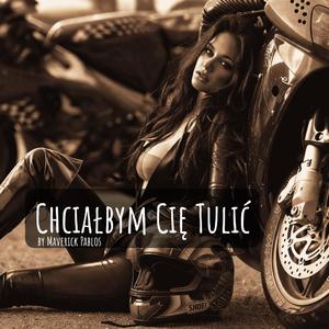 Chciałbym Cię Tulić (Revisited Version)