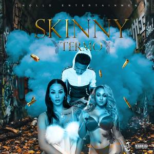 Skinny