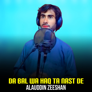Da Bal Wa Haq Ta Nast De