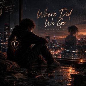 Where Did We Go