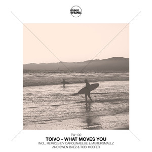 What Moves You (Toivos 6AM Mix)