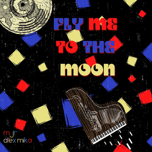 Fly Me to the Moon