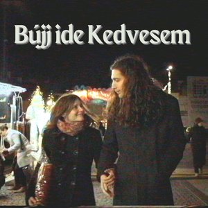 Bújj ide Kedvesem