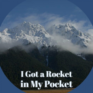 I Got a Rocket in My Pocket