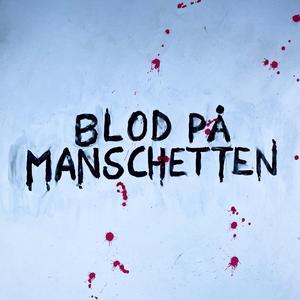 Blod på manschetten