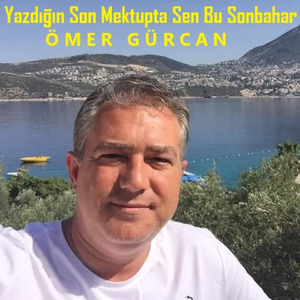 Yazdığın Son Mektupta Sen Bu Sonbahar