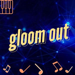 Gloom Out