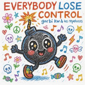 Everybody Lose Control (feat. Los Repelucos)