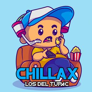 Chillax (feat. Los Del Tupac)