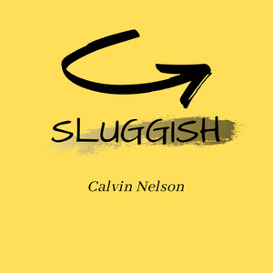 Sluggish
