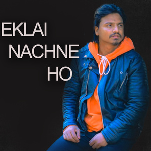 Eklai Nachne Ho