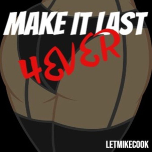 Make It Last 4Ever