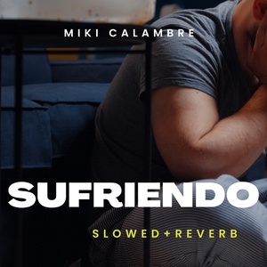 sufriendo (Slowed & Reverb Version)