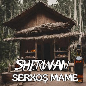 serxoş mame