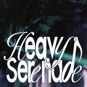 Heavy Serenade