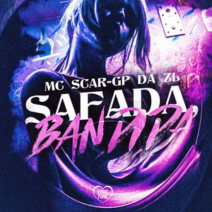 Safada, Bandida