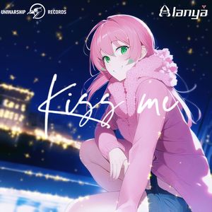 Kiss me