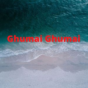 Ghumai Ghumai