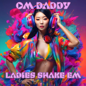 Ladies Shake Em (Ganesha Cartel Extended Mix)