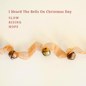 I Heard The Bells On Christmas Day