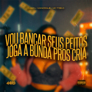 Vou Bancar Seus Peitos X Joga a Bunda Pros Cria