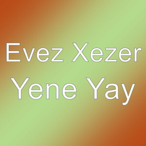 Yene Yay