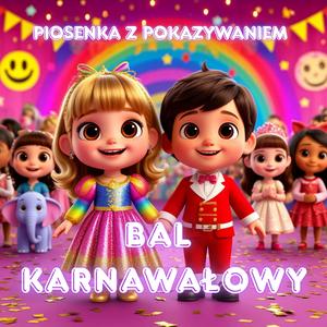 Bal karnawałowy - piosenka z pokazywaniem
