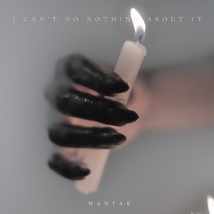 I Can't Do Nothing About It