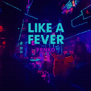like a fever