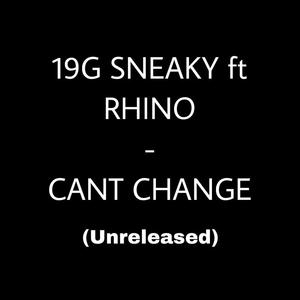 CANT CHANGE (Unreleased)