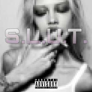 S.L.U.T. (feat. Toovamped)