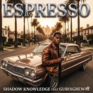 ESPRESSO (feat. Gurixgrewal)