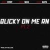 OMT Nate - Blicky On Me RN (feat. NSC Six & NSC Steep)