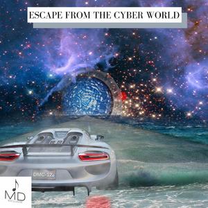 Escape From The Cyber World
