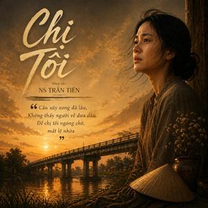 Chị Tôi | Tình Ca Quê Hương