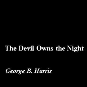 The Devil Owns the Night
