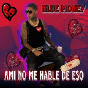 NO ME HABLE DE ESO (feat. Bryant LR)
