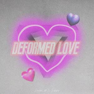Deformed Love