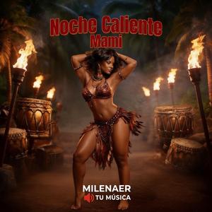 Noche Caliente Mami (Afro Pop)