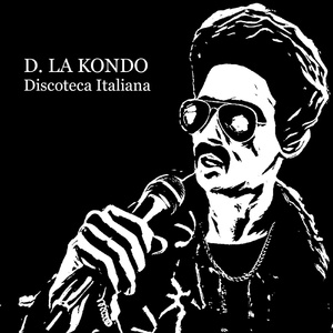Discoteca Italiana (D. LA KONDO)