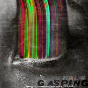 The Halo Project: Gasping (feat. Mike Salois)